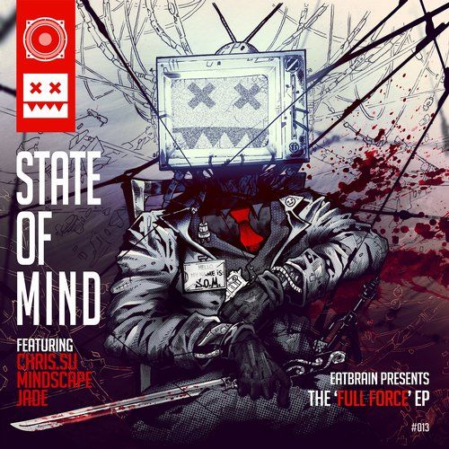 Download State Of Mind - Full Force EP [EATBRAIN013] mp3