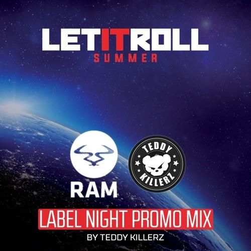 Download Teddy Killerz - Let It Roll 2017 RAM Records Label Night Promo Mix mp3