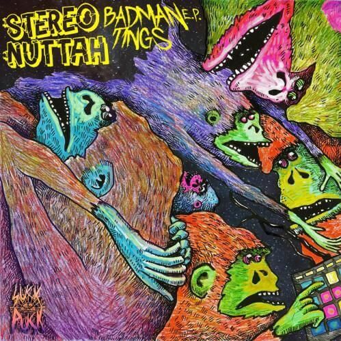 Stereo Nuttah - Badman Tings E.P