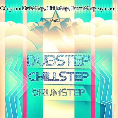 Download VA - DubStep, Chillstep, DrumStep Music Vol.2 (Big Collection) mp3