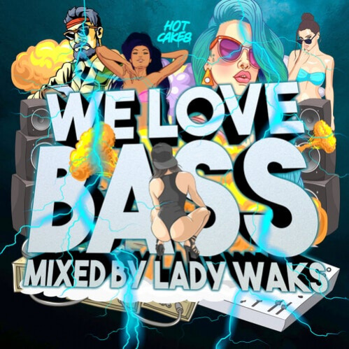 VA - We Love Bass mixed by LADY WAKS (HC084)