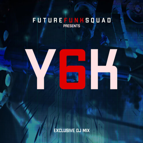 Download Future Funk Squad FFS presents Y6K (DJ Mix) mp3