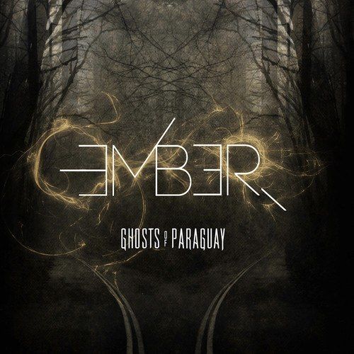 Ghosts Of Paraguay - Ember [AW8885382]