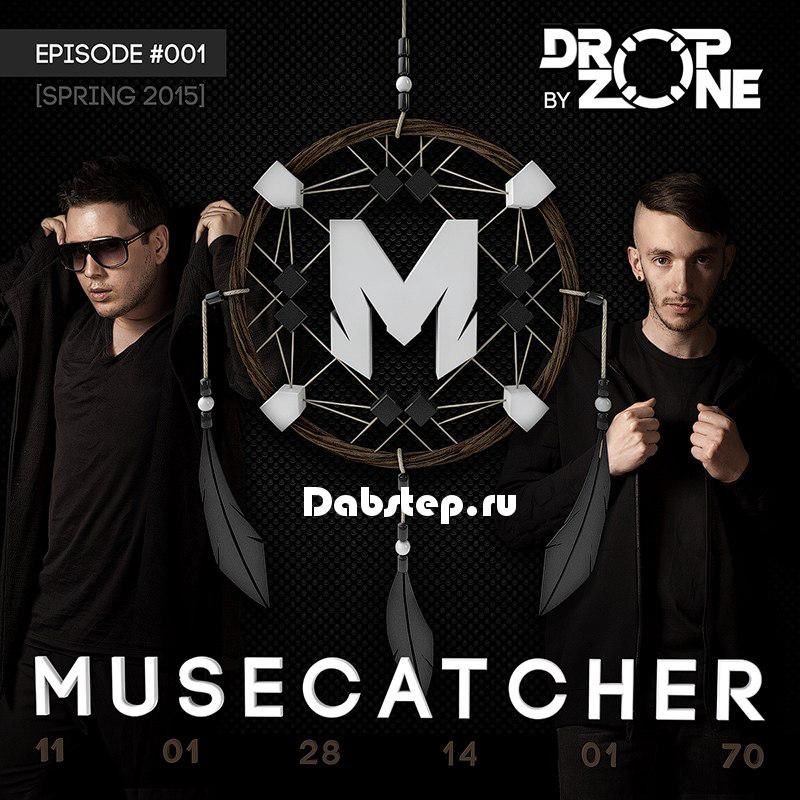 MUSECATCHER PODCAST #001 by [Dropzone]