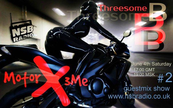 The JJPinkman's BBBThreesome Show #002 - Guest Mix by Motor X3Me [04-06-2016 NSB RADIO]