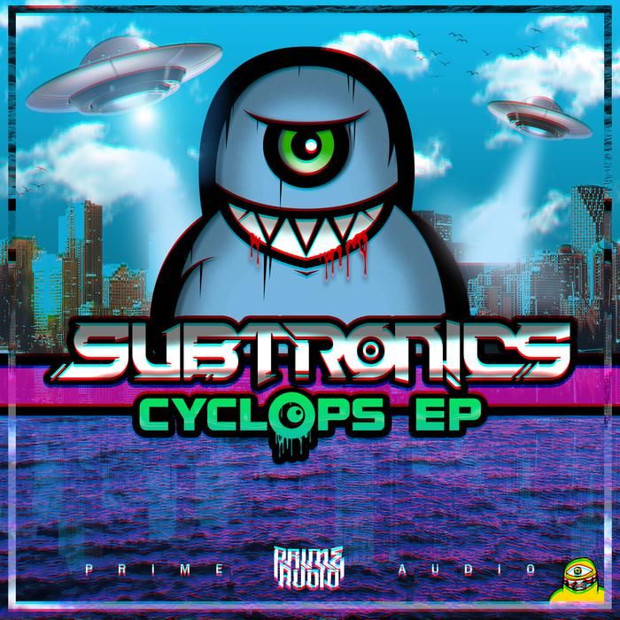 SUBTRONICS - Cyclops EP [PRIMEDIGI088]