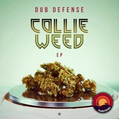 Dub Defense - Collie Weed EP 2017