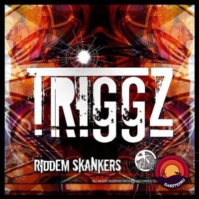 Triggz — Riddem Skankers (EP) 2018