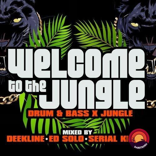 Welcome To The Jungle Drum & Bass X Jungle (Mixed By Deekline, Ed Solo & Serial Killaz) [JC069]