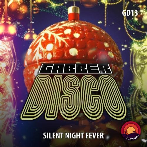 Gabberdisco 13 - Silent Night Fever (EP) 2018