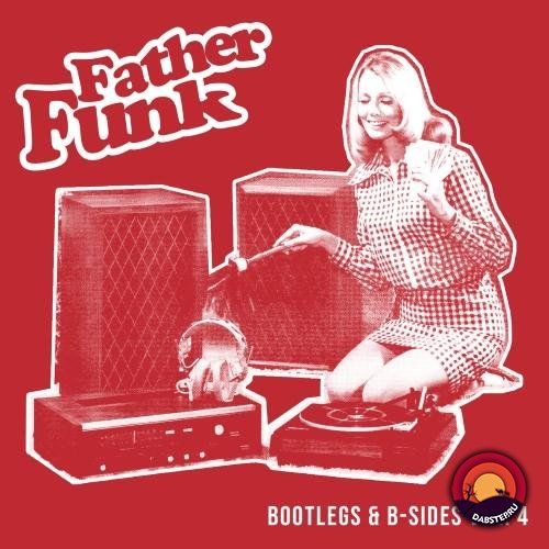 Father Funk - Bootlegs & B-Sides Vol. IV (LP) 2018