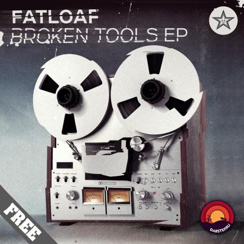 FATLOAF - BROKEN TOOLS (EP) 2019