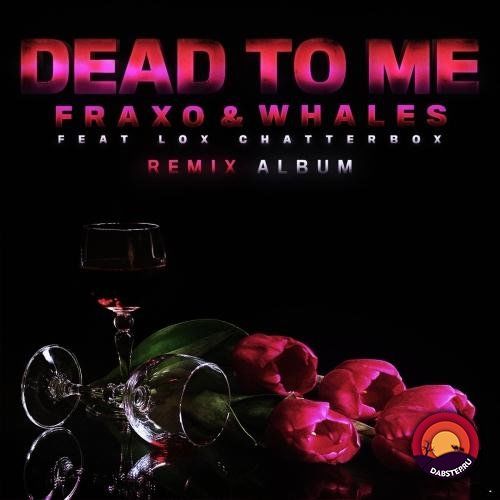 Fraxo & Whales - Dead To Me (Remix Album) (LP) 2019