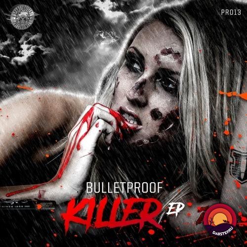 Bulletproof - Killer (EP) 2019