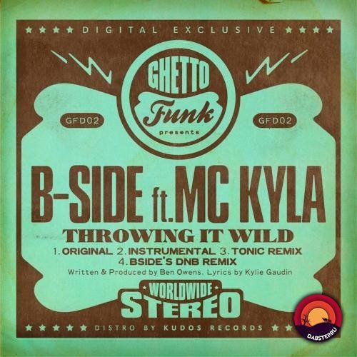 B-Side Feat. MC Kyla - Throwing It Wild EP [GFD02]