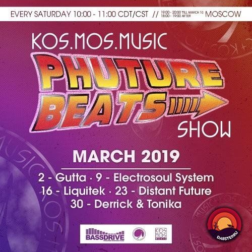 PHUTURE BEATS Show (March 2019) Gutta, Electrosoul System, Liquitek, Distant Future, Derrick, Tonika