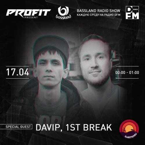 DJ Profit - Бэйслэнд Шоу (17/04/2019) Гостевой Микс от DAVIP & 1ST BREAK