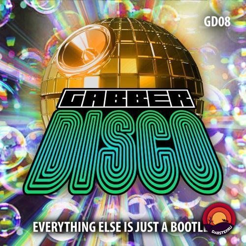 Gabberdisco 08 - Everything Else Is Just A Bootleg Gabberdisco [GD08]