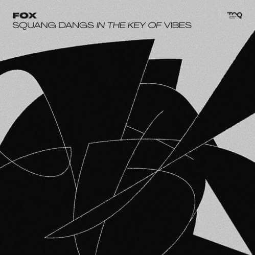 Download Fox - Squang Dangs In The Key Of Vibes mp3