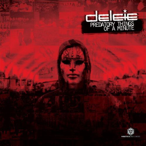 Delete - Predatory Things Of A Minute