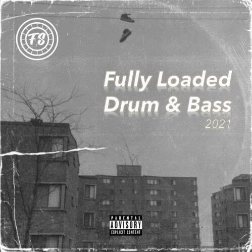 VA - Fully Loaded Drum & Bass 2021