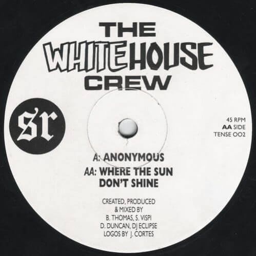 Download The White House Crew - Anonymous / Where The Sun Don't Shine mp3