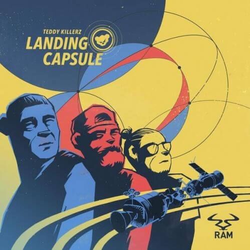 Teddy Killerz - Landing Capsule EP [RAMM415]