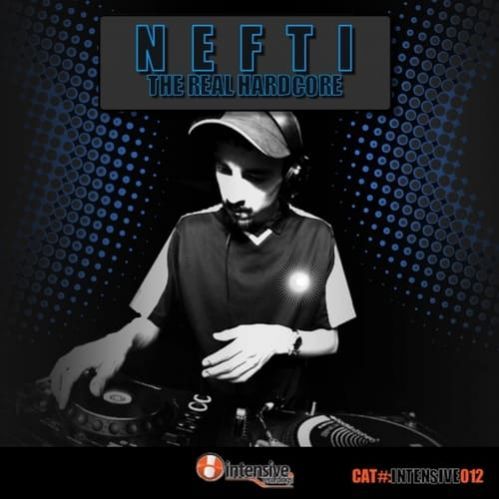 Nefti - The Real Hardcore