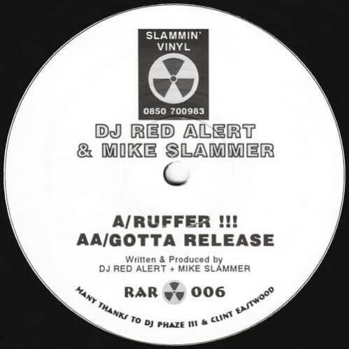 DJ Red Alert & Mike Slammer - Ruffer / Gotta Release