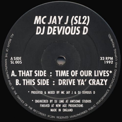 Download MC Jay J & DJ Devious D - Time Of Our Lives / Drive Ya' Crazy mp3