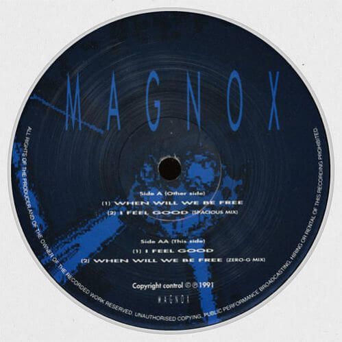 Magnox - When Will We Be Free / I Feel Good