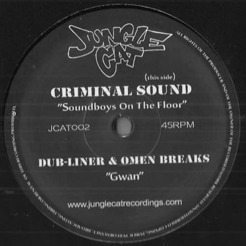 Criminal Sound / Dub-Liner & Omen Breaks - Soundboys On The Floor / Gwan