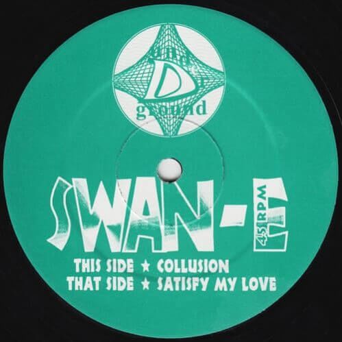 Swan-E - Satisfy My Love / Collusion