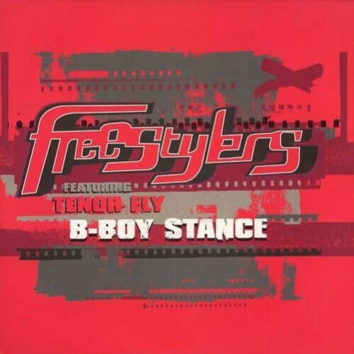 Freestylers Feat. Tenor Fly - B-Boy Stance Remixes