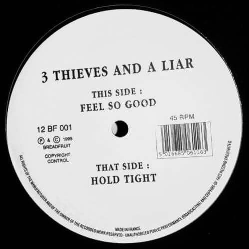 3 Thieves & A Liar - Feel So Good / Hold Tight