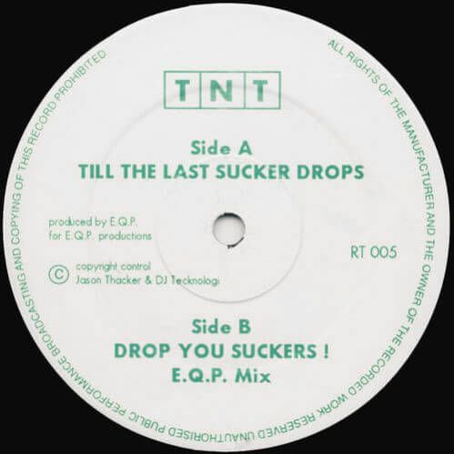 TNT - Till The Last Sucker Drops / Drop You Suckers