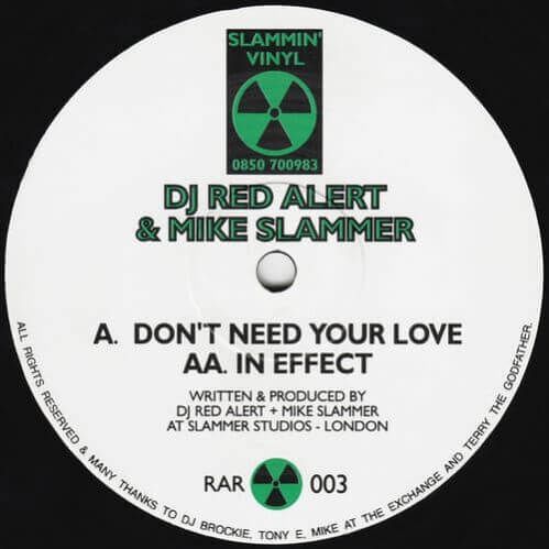 DJ Red Alert & Mike Slammer - Don't Need Your Love / In Effect