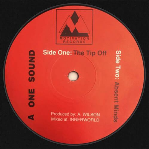 A One Sound - The Tip Off / Absent Minds