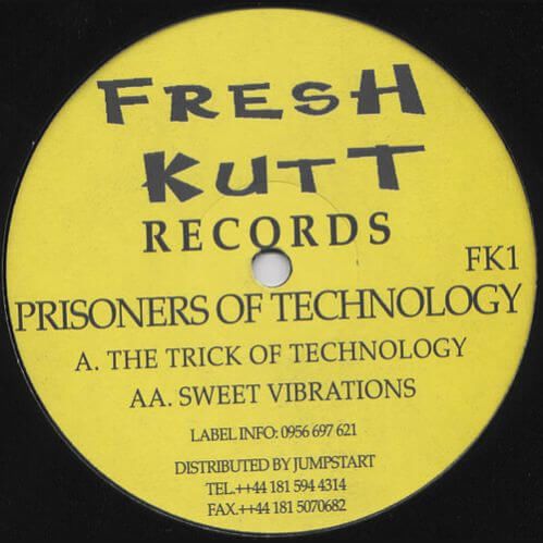Prisoners Of Technology - The Trick Of Technology / Sweet Vibrations