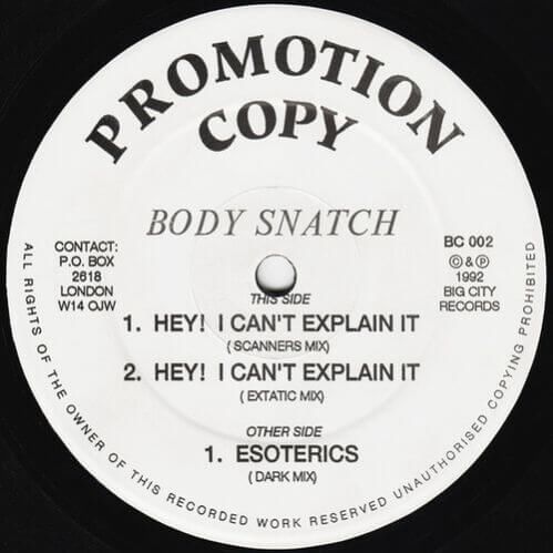 Body Snatch - Esoterics / Hey I Can't Explain It