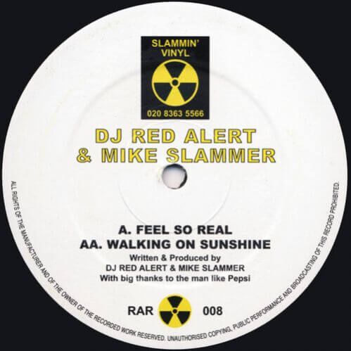 DJ Red Alert & Mike Slammer - Feel So Real / Walking On Sunshine