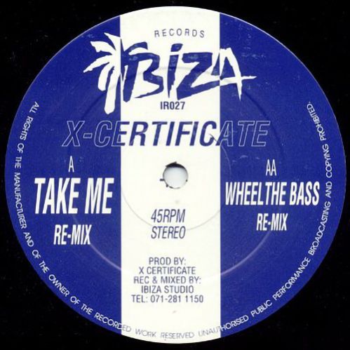 X-Certificate - Take Me / Wheel The Bass (Remixes)