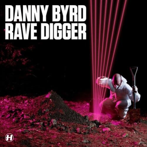 Danny Byrd - Rave Digger (Special Edition)
