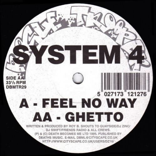 System 4 - Feel No Way / Ghetto