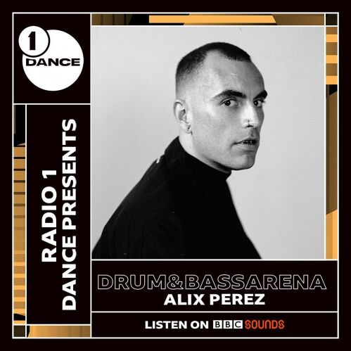 Alix Perez - BBC Radio 1 Dance Presents Drum&BassArena (06/11/2021)