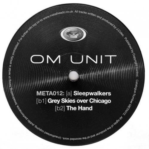 Om Unit - Sleepwalkers / Grey Skies Over Chicago / The Hand