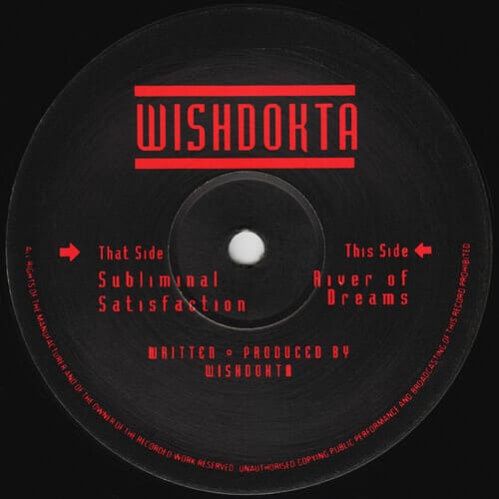 Wishdokta - Subliminal Satisfaction / River Of Dreams