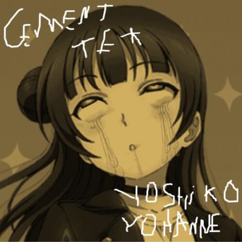 Cement Tea - Yoshiko / Yohanne [EP]