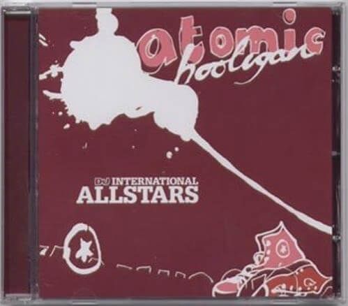 Atomic Hooligan - DJ International Allstars [DJ363]