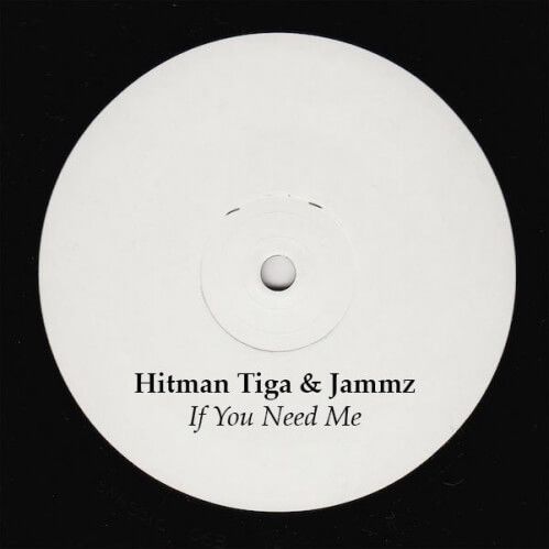 Hitman TIga Ft. Jammz - If You Need Me EP [IAG00]